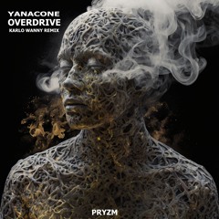 Yanacone - Overdrive [PRYZM Waves]