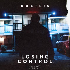 NØCTRIS- Losing Control