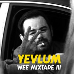 YEVLUM - A Wee Mixtape 3