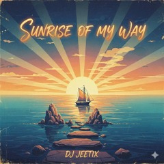 Sunrise Of My Way