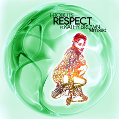Respect (Atjazz Galaxy Art Dub) [feat. Kathy Brown]