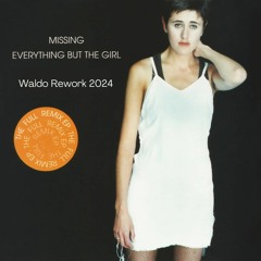Everything but the Girl - Missing (Waldo 2024 ReWork)