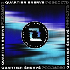 Quartier Enervé #12 - A.mo (Venus Club) - Kinetic Energy