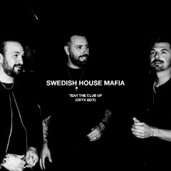 Swedish House Mafia - Tear The Club Up (ORYX Remix) [FREE DL]