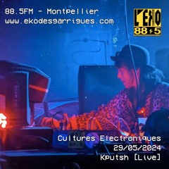 Cultures Electroniques: Kputsch [29/05/2024]