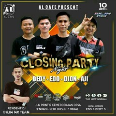 CLOSSING PARTY 2021 [DEDI S X DION SETIAWAN X HANDOKO BKJM143 X M EDO S X AJI W]#NOVIA AJAH