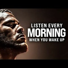 LISTEN THIS EVERY MORNING  Best Morning Motivational Speech 2023