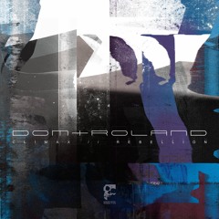 Dom & Roland - Climax//Rebellion [SMDE42] *previews*