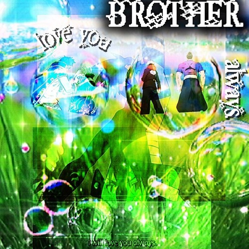 For My Brother. (Frutiger Aero X Yuji/Todo, Itachi/Sasuke, Simon/Kamina, Rayleigh/Roger) | Edit