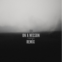 On A Mission (REMIX)