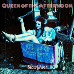 Queen Of The Afternoon