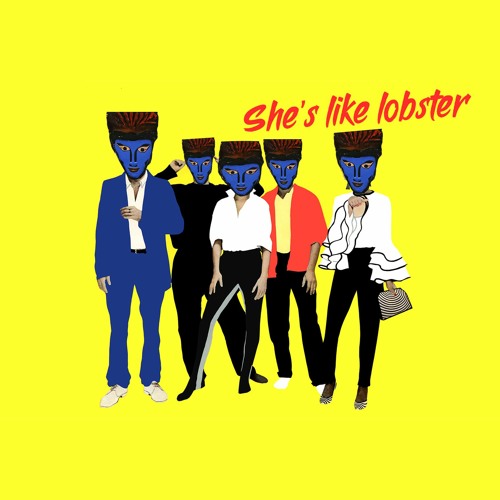 She's Like Lobster