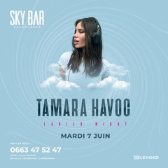 Tamara Havoc - Live from Sky Bar Casablanca, Morroco 2022