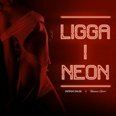 Fröken Snusk - LIGGA I NEON Slowed + Reverb By • 50px Slowed •