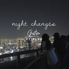 Gustixa - Night Changes (ft.Alsa)