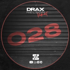 Drax Nelson Podcast - Episode 028