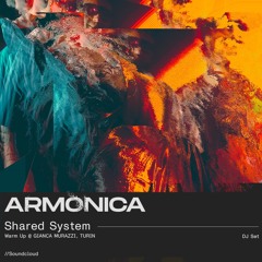 Shared System @ Armonica - Turin Dec 07, 2024