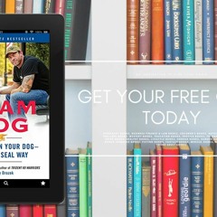 Team Dog: How to Train Your Dog--the Navy SEAL Way. On the House [PDF]