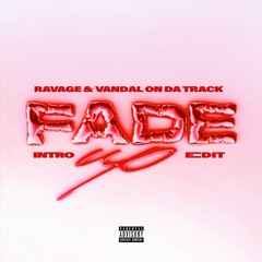 Hamza X SCH - Fade Up (Ravage & Vandal On Da Track Intro)