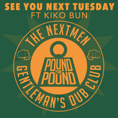 See You Next Tuesday (feat. Kiko Bun)