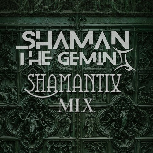 Shamantix Mix
