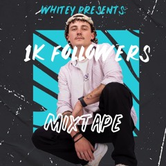 Whitey's 1K Followers Mixtape