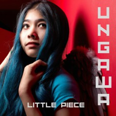 UNGAWA - Little Piece