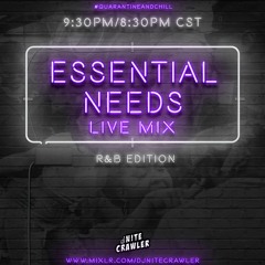 Essential Needs 3/17 | Quarantine & Chill R&B Edition