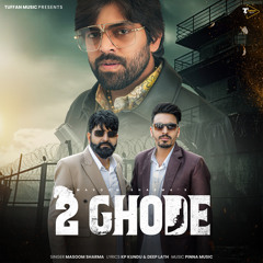 2 Ghode (feat. KP Kundu & Manjeet Mor)