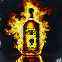 Whiskey Burn