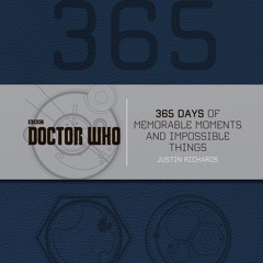❤read✔ Doctor Who: 365 Days of Memorable Moments and Impossible Things