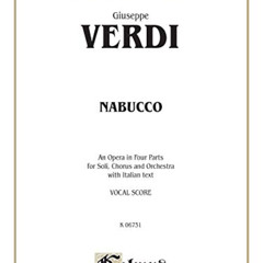 VIEW EPUB 📒 Nabucco: An Opera in Four Parts for Soli, Chorus and Orchestra (Kalmus C