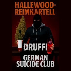 DRUFFI - GEREMAN SUICIDE CLUB X HALLEWOOD-REIMKARTELL #SoundCloud #NowPlaying #StreamThis