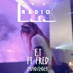NK Radio w. E.T ft. Fred - 24/10/2023