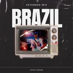 BRAZIL - Tech house (versão estended)