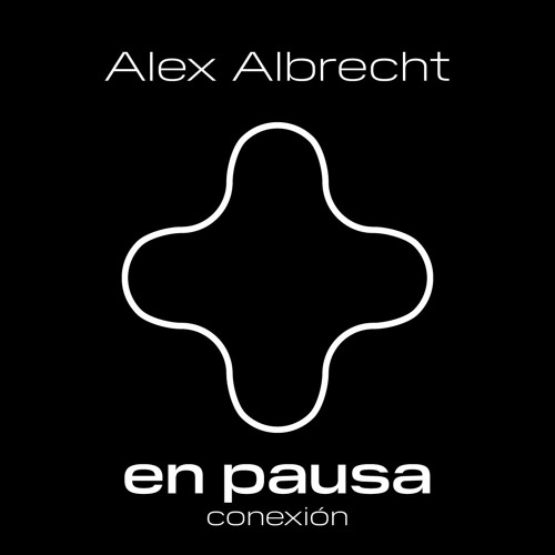 En Pausa - Conexión - Alex Albrecht