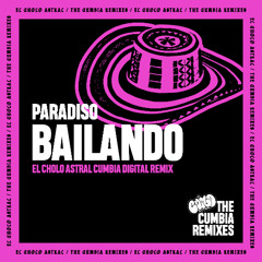 Paradiso – Bailando ( El Cholo Astral Cumbia Digital Remix )