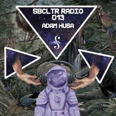 SBCLTR RADIO 013 Feat. Adam Husa