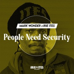 Mark Wonder & Irie Ites - People Need Security (Evidence Music)