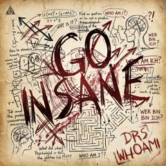 DRS x Whoami - GO INSANE