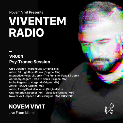 VR004 - Viventem Radio Vol 004 - Novem Vivit Live From Miami - Psy-Trance Session