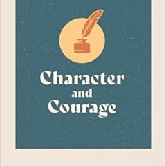 Download Pdf Character And Courage - Teen Devotional: A Mentor's Message In 1 And 2 Timothy (Volume