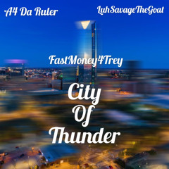 City Of Thunder (Feat. LuhSavageTheGoat, A4 Da Ruler)