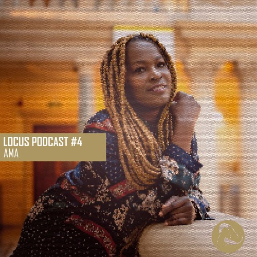 LOCUS Podcast #4 - Ama