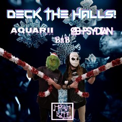 DECK THE HALLS! - Aquarii B2B Obpsydian