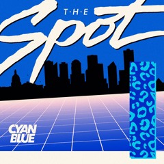 CyanBlue - The Spot