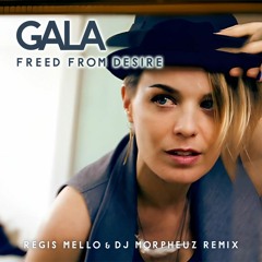 Gala - Freed From Desire (Regis Mello & DJ MorpheuZ Remix)