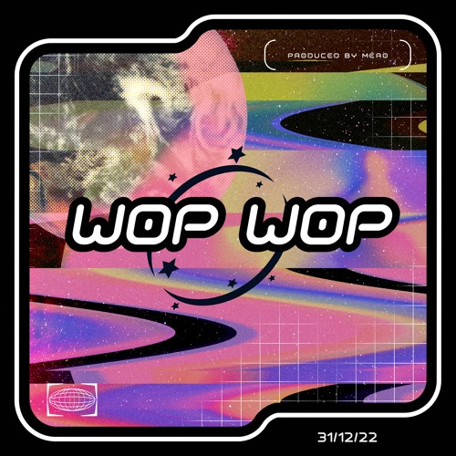 Wop Wop ( Ben Meredith ) MËRO