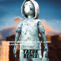 Alan walker&Flo rida - When I Grow Up (Young, Wild, & Free) Macblue REMIX