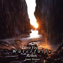 Waterfalls Extra Vocal mix